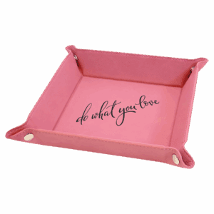 Pink tray with "do what you love.